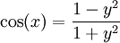 \cos(x)=\frac{1-y^2}{1+y^2}