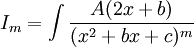 I_m=\int\frac{A(2x+b)}{(x^2+bx+c)^m}