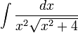 \int\frac{dx}{x^2\sqrt{x^2+4}}