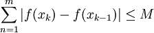 \sum_{n=1}^m |f(x_k)-f(x_{k-1})|\le M