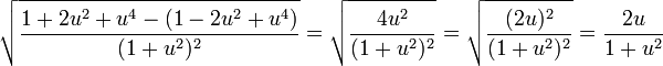 \sqrt{\frac{1+2u^2+u^4-(1-2u^2+u^4)}{(1+u^2)^2}}=\sqrt{\frac{4u^2}{(1+u^2)^2}}=\sqrt{\frac{(2u)^2}{(1+u^2)^2}}=\frac{2u}{1+u^2}