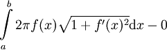 \int\limits_a^b2\pi f(x)\sqrt{1+f'(x)^2}\mathrm dx-0