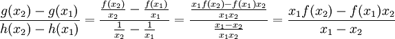 \frac{g(x_2)-g(x_1)}{h(x_2)-h(x_1)}=\frac{\frac{f(x_2)}{x_2}-\frac{f(x_1)}{x_1}}{\frac{1}{x_2}-\frac{1}{x_1}}=\frac{\frac{x_1f(x_2)-f(x_1)x_2}{x_1x_2}}{\frac{x_1-x_2}{x_1x_2}}=\frac{x_1f(x_2)-f(x_1)x_2}{x_1-x_2}