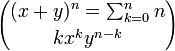 (x+y)^n=\sum_{k=0}^n n\choose k x^k y^{n-k}
