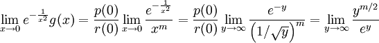 \lim_{x\to0}e^{-\frac1{x^2}}g(x)=\frac{p(0)}{r(0)}\lim_{x\to0}\frac{e^{-\frac1{x^2}}}{x^m}=\frac{p(0)}{r(0)}\lim_{y\to\infty}\frac{e^{-y}}{\left(1/\sqrt y\right)^m}=\lim_{y\to\infty}\frac{y^{m/2}}{e^y}