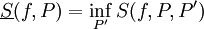\underline S(f,P)=\inf_{P'}S(f,P,P')