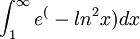 \int_{1}^{\infty }e^(-ln^2x)dx 