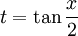 t=\tan \frac x 2