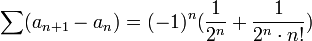 \sum (a_{n+1} - a_n) = (-1)^n(\frac1{2^n} + \frac1{2^n\cdot n!})