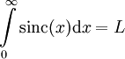 \int\limits_0^\infty \mbox{sinc}(x)\mathrm dx=L