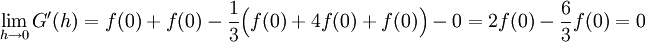\lim_{h\to0}G'(h)=f(0)+f(0)-\frac13\Big(f(0)+4f(0)+f(0)\Big)-0=2f(0)-\frac63f(0)=0