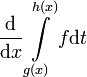 \frac{\mathrm{d}}{\mathrm{d}x}\int\limits_{g(x)}^{h(x)} f\mathrm{d}t