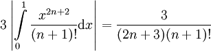 3\left|\int\limits_0^1\frac{x^{2n+2}}{(n+1)!}\mathrm dx\right|=\frac3{(2n+3)(n+1)!}