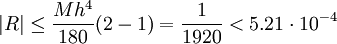 |R|\le\frac{Mh^4}{180}(2-1)=\frac1{1920}<5.21\cdot10^{-4}