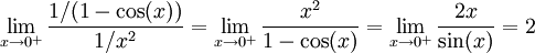 \lim_{x\to0^+}\frac{1/(1-\cos(x))}{1/x^2}=\lim_{x\to0^+}\frac{x^2}{1-\cos(x)}=\lim_{x\to0^+}\frac{2x}{\sin(x)}=2