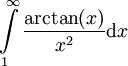 \int\limits_1^\infty\frac{\arctan(x)}{x^2}\mathrm dx