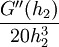 \frac{G''(h_2)}{20h_2^3}