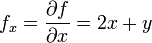 f_x=\frac{\partial f}{\partial x}=2x+y