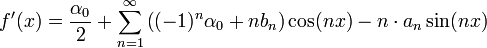 f'(x)=\frac{\alpha_0}{2}+\sum_{n=1}^\infty \left((-1)^n\alpha_0+nb_n\right)\cos(nx)-n\cdot a_n\sin(nx)