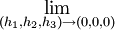 \lim_{(h_1,h_2,h_3)\rightarrow (0,0,0)}