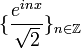 \{\frac{e^{inx}}{\sqrt{2}}\}_{n\in\mathbb{Z}}