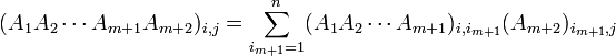(A_1A_2\cdots A_{m+1}A_{m+2})_{i,j}=\sum_{i_{m+1}=1}^n (A_1A_2\cdots A_{m+1})_{i,i_{m+1}}(A_{m+2})_{i_{m+1},j}