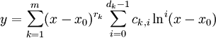 y=\sum_{k=1}^m (x-x_0)^{r_k}\sum_{i=0}^{d_k-1}c_{k,i}\ln^i(x-x_0)