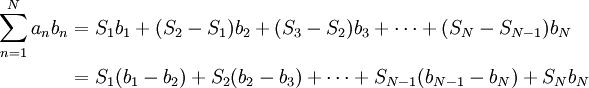 \begin{align}\sum_{n=1}^N a_nb_n&=S_1b_1+(S_2-S_1)b_2+(S_3-S_2)b_3+\dots+(S_N-S_{N-1})b_N\\&=S_1(b_1-b_2)+S_2(b_2-b_3)+\dots+S_{N-1}(b_{N-1}-b_N)+S_Nb_N\end{align}