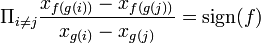 \Pi_{i\neq j}\frac{x_{f(g(i))}-x_{f(g(j))}}{x_{g(i)}-x_{g(j)}}=\mathrm{sign}(f)