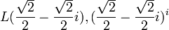 L(\frac{\sqrt{2}}{2}-\frac{\sqrt{2}}{2}i),(\frac{\sqrt{2}}{2}-\frac{\sqrt{2}}{2}i)^i