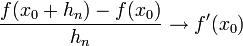 \frac{f(x_0+h_n)-f(x_0)}{h_n}\to f'(x_0)