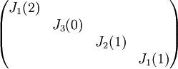 \begin{pmatrix}
J_1(2) &  &  & \\ 
 & J_3(0) &  & \\ 
 &  & J_2(1) & \\ 
 &  &  & J_1(1)
\end{pmatrix}
