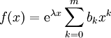 f(x)=\mathrm e^{\lambda x}\sum_{k=0}^m b_k x^k