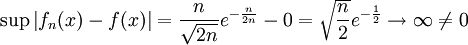 \sup\left|f_n(x)-f(x)\right|=\frac n\sqrt{2n}e^{-\frac n{2n}}-0=\sqrt\frac n2e^{-\frac 1{2}}\to\infty\ne0