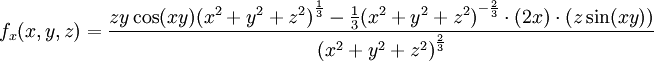 f_x(x,y,z)=\frac{zy\cos(xy){(x^2+y^2+z^2)}^\frac{1}{3}-\frac{1}{3}{(x^2+y^2+z^2)}^{-\frac{2}{3}}\cdot (2x)\cdot{(z\sin(xy))}}{{(x^2+y^2+z^2)}^\frac{2}{3}}