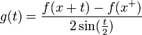 g(t) = \frac{f(x+t) - f(x^+)}{2\sin(\frac{t}{2})}