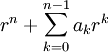 r^n+\sum_{k=0}^{n-1} a_k r^k
