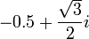 -0.5+\frac{\sqrt{3}}{2}i