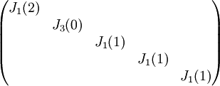 \begin{pmatrix}
 J_1(2)&  &  &  & \\ 
 &  J_3(0)&  &  & \\ 
 &  &  J_1(1) & & \\ 
 &  &  & J_1(1) & \\ 
 &  &  &  & J_1(1)
\end{pmatrix}