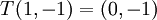 T(1,-1)=(0,-1)