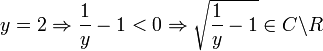 y=2\Rightarrow \frac{1}{y}-1<0\Rightarrow \sqrt{\frac{1}{y}-1}\in C\backslash R