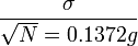 {\sigma} \over {\sqrt{N}}=0.1372g