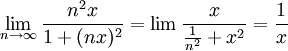 \lim_{n\to\infty}\frac{n^2x}{1+(nx)^2}=\lim\frac x{\frac1{n^2}+x^2}=\frac1x