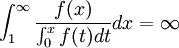\int_1^\infty\frac{f(x)}{\int_0^x f(t)dt}dx=\infty