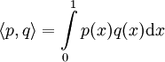 \langle p,q\rangle=\int\limits_0^1 p(x)q(x)\mathrm dx