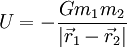 U=-\frac{Gm_1m_2}{|\vec r_1-\vec r_2|}