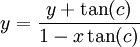 y=\frac{y+\tan(c)}{1-x \tan(c)}