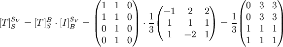 [T]^{S_V}_S=[T]^{B}_S\cdot [I]^{S_V}_B=
\begin{pmatrix}

1 & 1 & 0 \\
1 & 1 & 0 \\
0 & 1 & 0 \\
0 & 1 & 0 \\

\end{pmatrix}
\cdot
\frac{1}{3}
\begin{pmatrix}

-1 & 2 & 2 \\
1 & 1 & 1 \\
1 & -2 & 1 \\



\end{pmatrix}

=
\frac{1}{3}
\begin{pmatrix}

0 & 3 & 3 \\
0 & 3 & 3 \\
1 & 1 & 1 \\
1 & 1 & 1 \\

\end{pmatrix}

