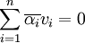 \sum_{i=1}^{n}\overline{\alpha_i} v_i=0