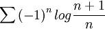 \sum \left ( -1 \right )^{n}log\frac{n+1}{n}